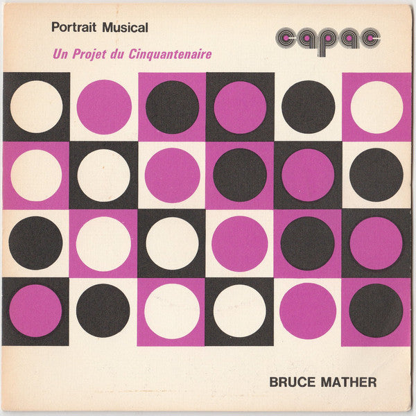 Bruce Mather - Capac Musical Portraits (45-Tours Usagé)