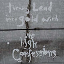 High Confessions - Turning Lead Into Gold (Vinyle Neuf)
