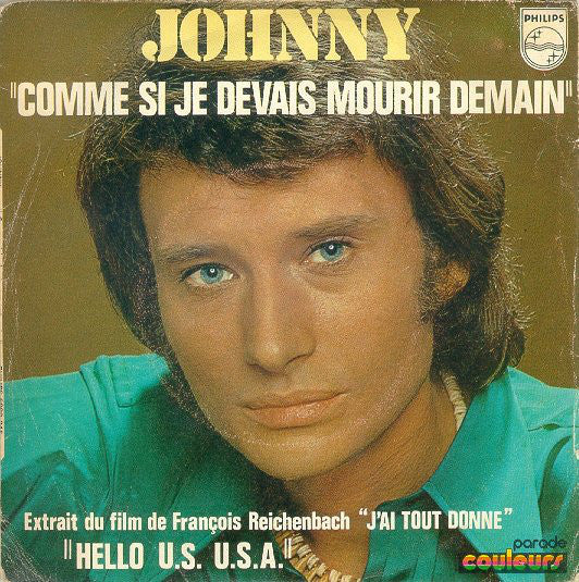 Johnny Hallyday - Comme Si Je Devais Mourir Demain (45-Tours Usagé)