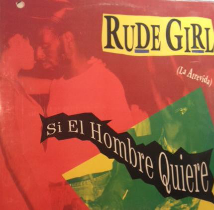 Rude Girl (la Atrevida) / El General / Little Lenny - Si El Hombre Quiere (Vinyle Usagé)