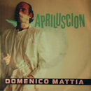 Domenico Mattia - Apriluscion (45-Tours Usagé)