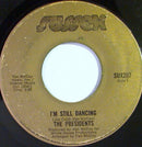 Presidents - Im Still Dancing / 5-10-15-20 (25-30 Years Of Love) (45-Tours Usagé)