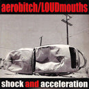 Aerobitch / The Loudmouths - Shock And Acceleration (45-Tours Usagé)