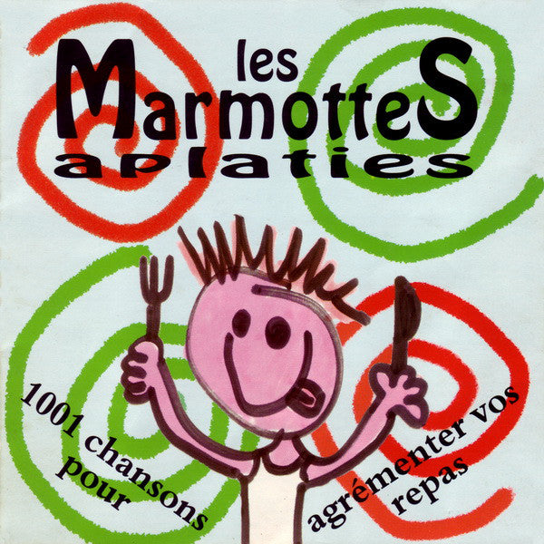 Les Marmottes Aplaties - 1001 Chansons Pour Agrementer Vos Repas (Vinyle Neuf)