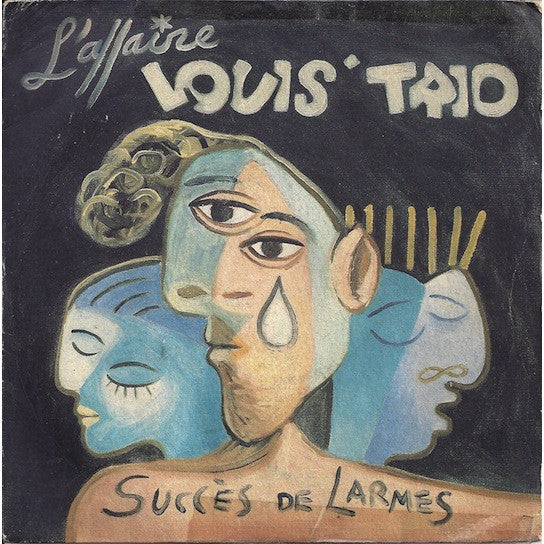 Laffaire Louis Trio - Succes De Larmes (45-Tours Usagé)