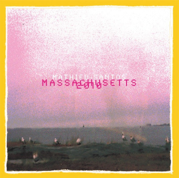 Mathieu Santos - Massachusettes 2010 (Vinyle Neuf)