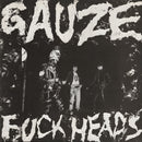Gauze - Fuck Heads (Vinyle Neuf)