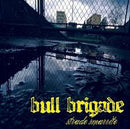 Bull Brigade - Strade Smarrite (Vinyle Neuf)