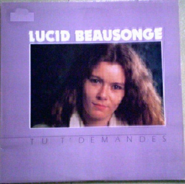 Lucid Beausonge - Tu T Demandes (Vinyle Usagé)