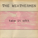 Weathermen - Take It Off (Vinyle Usagé)