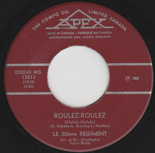 Le 25ieme Regiment - Roulez-roulez  / Un Petit Bonhomme Avec Le Nez Pointu (45-Tours Usagé)