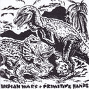 Indian Wars / Primitive Hands - Split (45-Tours Usagé)