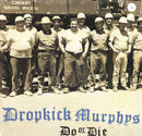 Dropkick Murphys - Do Or Die (Vinyle Neuf)