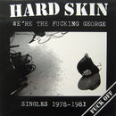 Hard Skin - Were The Fucking George (Vinyle Neuf)