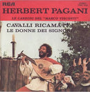 Herbert Pagani - Cavalli Ricamati / Le Donne Dei Signori (45-Tours Usagé)