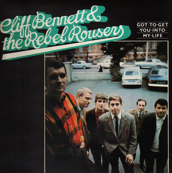 Cliff Bennett and the Rebel Rousers - Got to Get You Into My Life (Vinyle Usagé)