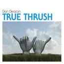 Dan Deacon - True Thrush (45-Tours Usagé)