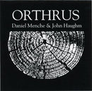 Daniel Menche And John Haughm - Orthrus (45-Tours Usagé)