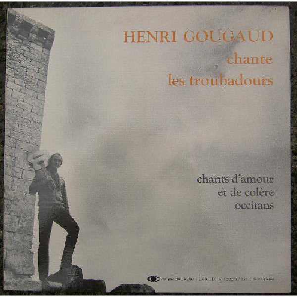 Henri Gougaud - Chante les Troubadours: Chants d Amour et de Colere Occitans (Vinyle Usagé)