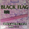 Black Flag - Whos Got The 10 1/2 (Vinyle Neuf)