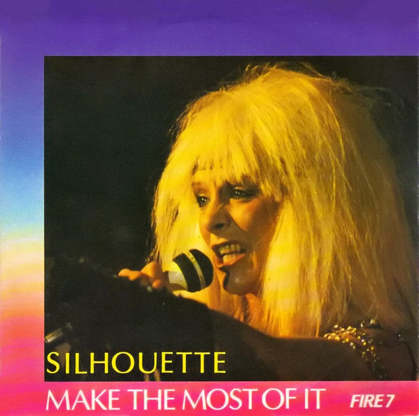 Silhouette (2) - Make The Most Of It (45-Tours Usagé)