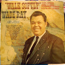 Wade Ray - Walk Softly and Other Country Songs (Vinyle Usagé)