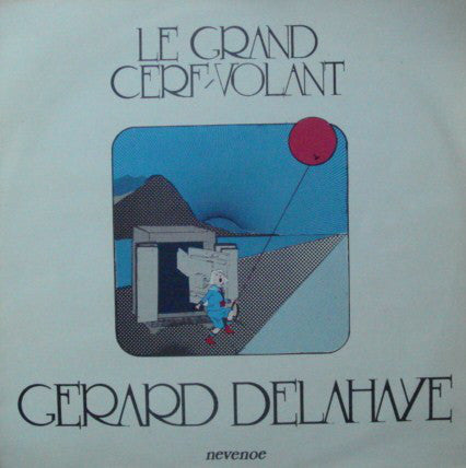 Gerard Delahaye - Le Grand Cerf Volant (Vinyle Usagé)