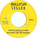 Max Frost And The Troopers / Ian Whitcomb - Shape Of Things To Come / You Turn Me On (turn On Song) (45-Tours Usagé)