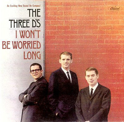 Three Ds - I Wont Be Worried Long (Vinyle Usagé)