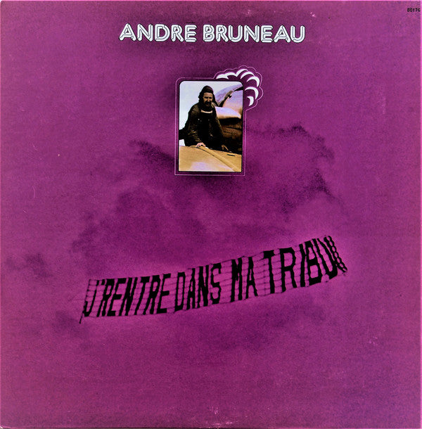 Andre Bruneau - J Rentre Dans Ma Tribu (Vinyle Usagé)