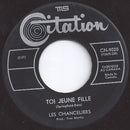 Les Chanceliers - Toi Jeune Fille / Seul Trop Longtemps (45-Tours Usagé)