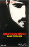 Grayson Hugh - Blind to Reason (Vinyle Usagé)