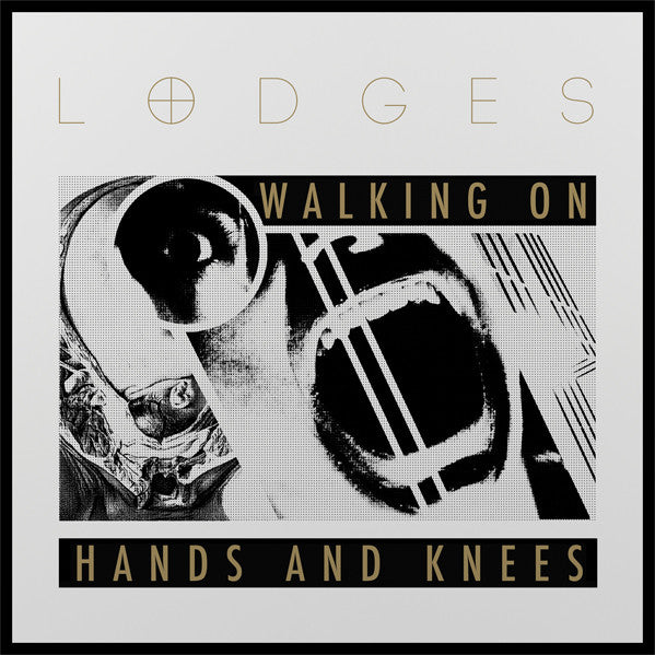 Lodges - Walking On Hands and Knees (Vinyle Neuf)