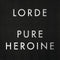 Lorde - Pure Heroine (Vinyle Neuf)