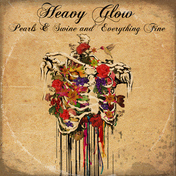 Heavy Glow - Pearls and Swine and Everything Fine (Vinyle Neuf)