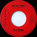 The Esquires - And Get Away (45-Tours Usagé)