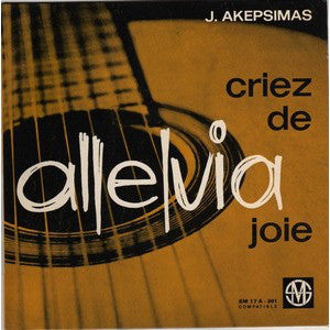 Jo Akepsimas John Littleton - Alleluia Criez De Joie (45-Tours Usagé)