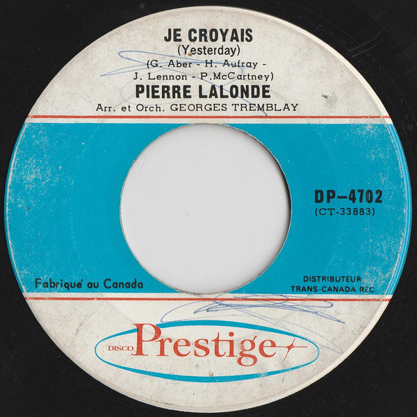 Pierre Lalonde - Je Croyais (yesterday) (45-Tours Usagé)