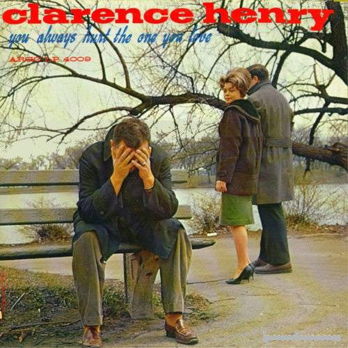 Clarence Henry - You Always Hurt the One You Love (Vinyle Usagé)