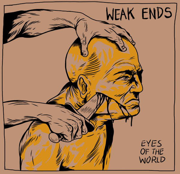 Weak Ends - Eyes Of the World (Vinyle Neuf)