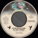 Pointer Sisters - Es Tan Timido / Cosas Especiales (45-Tours Usagé)