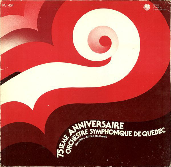 Orchestre Symphonique De Quebec James Depreist - 75 Ieme Anniversaire Orchestre Symphonique De Quebec (Vinyle Usagé)