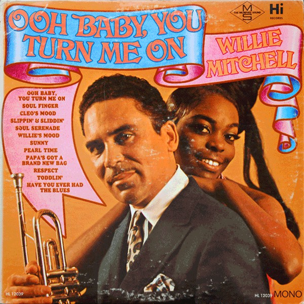 Willie Mitchell - Ooh Baby You Turn Me On (Vinyle Neuf)