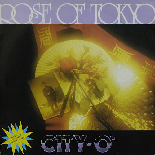 City-O - Rose Of Tokyo (Vinyle Neuf)