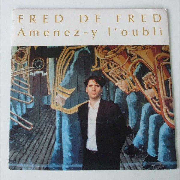 Fred De Fred - Amenez-y Loubli (45-Tours Usagé)