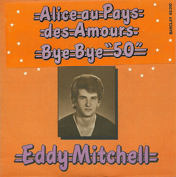 Eddy Mitchell - Alice Au Pays Des Amours (45-Tours Usagé)