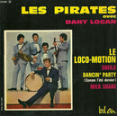 Les Pirates Avec Dany Logan - Le Loco-motion (45-Tours Usagé)