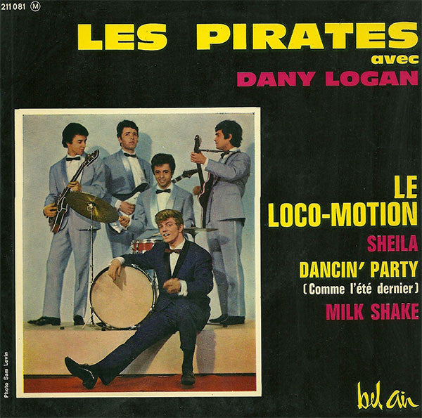 Les Pirates Avec Dany Logan - Le Loco-motion (45-Tours Usagé)