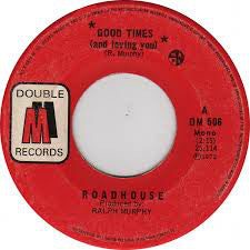 Roadhouse (7) - Good Times (and Loving You) (45-Tours Usagé)