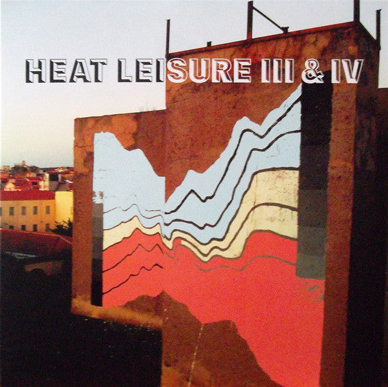 Heat Leisure - III and IV (Vinyle Neuf)